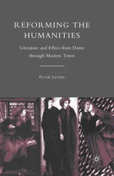 Paperback Reforming the Humanities: Literature and Ethics from Dante Through Modern Times Book