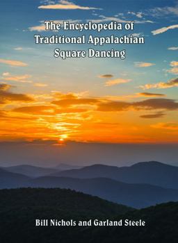 Spiral-bound The Encyclopedia of Traditional Appalachian Square Dancing Book