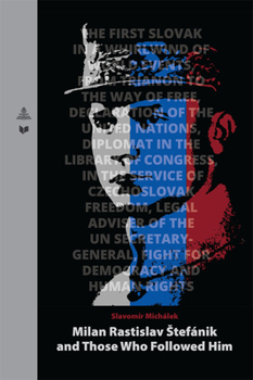 Paperback Milan Rastislav Stefánik and Those Who Followed Him Book