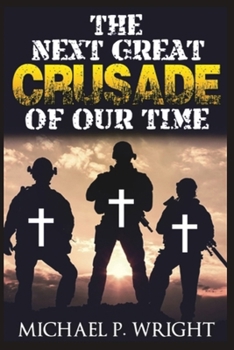 Paperback The Next Great Crusade of Our Time Book