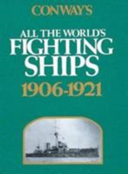 Hardcover Conway's All the World's Fighting Ships, 1906-1921 Book