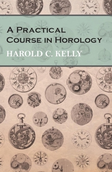 Paperback A Practical Course in Horology Book