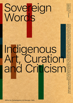 Paperback Sovereign Words: Indigenous Art, Curation and Criticism Book