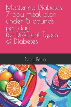 Paperback Mastering Diabetes: A Comprehensive Guide to Diet and Nutrition for Different Types of Diabetes Book