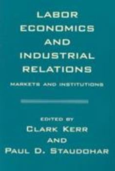 Paperback Labor Economics and Industrial Relations: Markets and Institutions Book