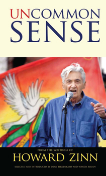 Paperback Uncommon Sense: From the Writings of Howard Zinn Book