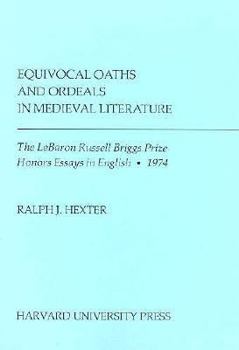 Equivocal Oaths and Ordeals in Medieval Literature (LeBaron Russell Briggs Prize Honors Essays in English)