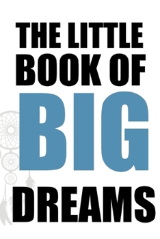 Paperback Little book of big Dreams - Your notebook for all cases: Even the weakest ink is stronger than the strongest brain Book