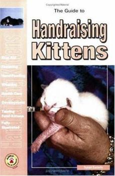 Paperback The Guide to Handraising Kittens Book