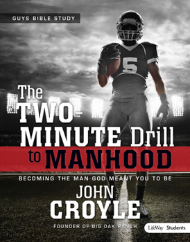 Hardcover The Two-Minute Drill to Manhood: Becoming the Man God Meant You to Be - Leader Kit Book