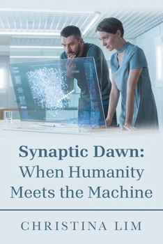 Paperback Synaptic Dawn: When Humanity Meets the Machine Book