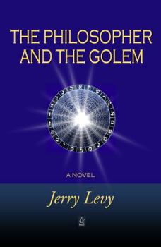 Paperback The Philosopher and the Golem: A novel Book