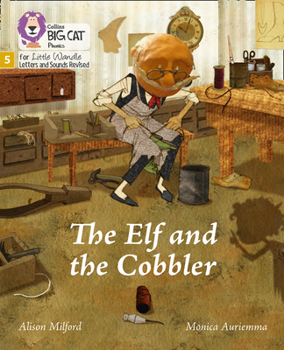 Paperback Big Cat Phonics for Little Wandle Letters and Sounds Revised - The Elf and the Cobbler: Phase 5 Book