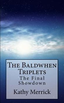 Paperback The Baldwhen Triplets: The Final Showdown Book