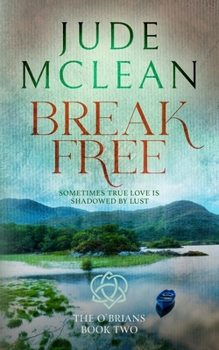 Paperback Break Free: The O'Brians Book Two Book
