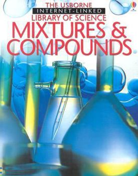 Mixtures and Compounds (Internet-linked Library of Science) - Book  of the Usborne Library of Science