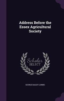 Hardcover Address Before the Essex Agricultural Society Book