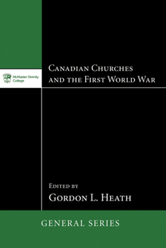 Paperback Canadian Churches and the First World War Book