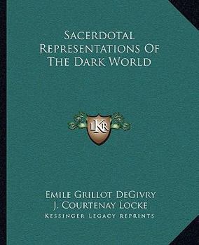 Paperback Sacerdotal Representations Of The Dark World Book