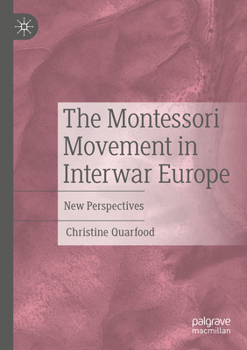 Paperback The Montessori Movement in Interwar Europe: New Perspectives Book