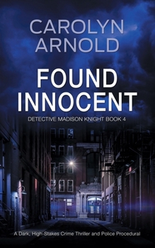 Found Innocent: A gripping thriller with nonstop action (Detective Madison Knight)