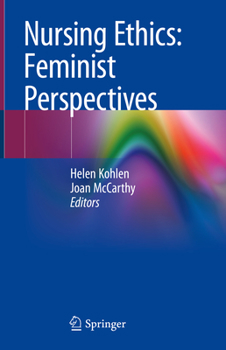 Hardcover Nursing Ethics: Feminist Perspectives Book