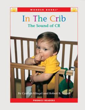In the Crib: The Sound of Cr (Wonder Books, Phonics Readers) - Book  of the Phonics Readers