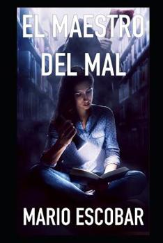El maestro del mal: Un peligroso asesino que oculta un secreto terrible (Spanish Edition)