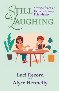 Paperback Still Laughing: Stories from an Extraordinary Friendship Book
