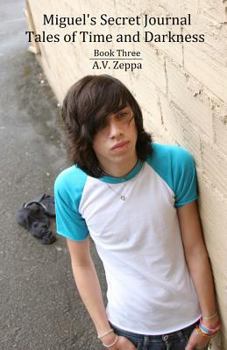 Paperback Miguel's Secret Journal: Tales of Time and Darkness Book