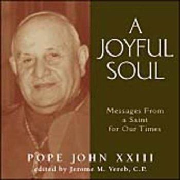 Hardcover A Joyful Soul: Messagees from a Saint for Our Times Book