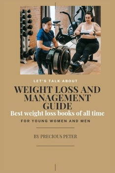 Paperback Weight loss and management guide: Best weight loss books of all time Book