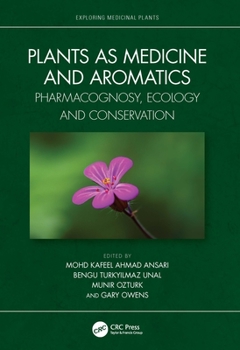 Hardcover Plants as Medicine and Aromatics: Pharmacognosy, Ecology and Conservation Book