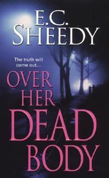 Over Her Dead Body - Book #2 of the Bliss Legacy