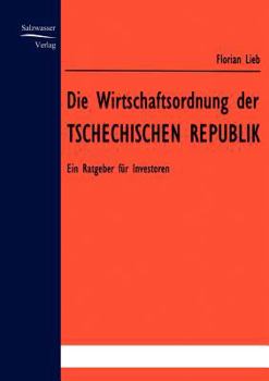 Paperback Die Wirtschaftsordnung der Tschechischen Republik [German] Book