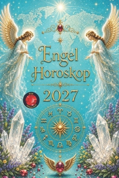 Engel Horoskop 2027 (German Edition)