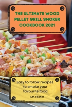 Paperback The Ultimate Wood Pellet Grill Smoker Cookbook 2021 Book