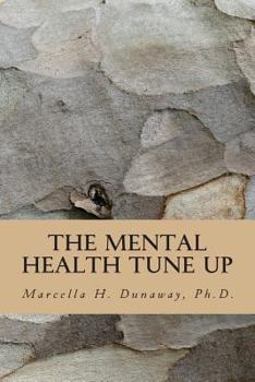 Paperback The Mental Health Tune Up: Practical Strategies for Improving Anxiety, Depression. and Overall Mental Health Book