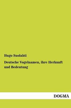 Paperback Deutsche Vogelnamen, ihre Herkunft und Bedeutung [German] Book