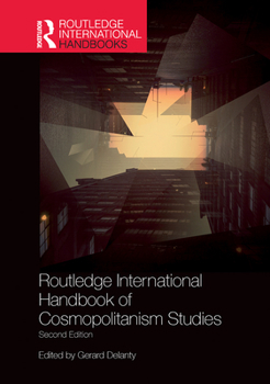 Routledge International Handbook of Cosmopolitanism Studies - Book  of the Routledge International Handbooks