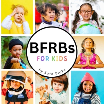 Paperback BFRBs for Kids: A Gentle Introduction to Body-Focused Repetitive Behaviors Book