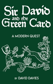 Paperback Sir David and the Green Card: A Modern Quest Book