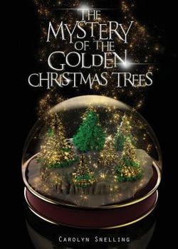 Paperback The Mystery of the Golden Christmas Trees Book