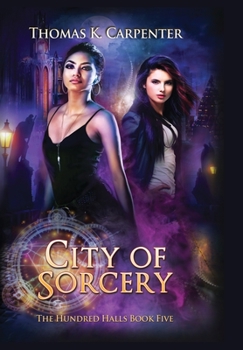 Hardcover City of Sorcery: The Hundred Halls Series Book Five Book