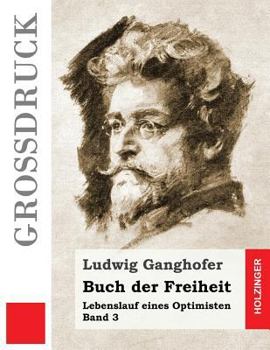 Paperback Buch der Freiheit (Großdruck): Lebenslauf eines Optimisten Band 3 [German] Book