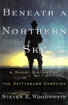 Paperback Beneath a Northern Sky: A Short History of the Gettysburg Campaign Book