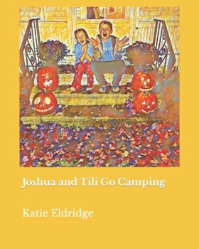 Paperback Joshua and Tili Go Camping Book