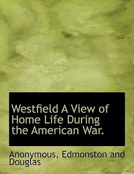 Paperback Westfield a View of Home Life During the American War. Book