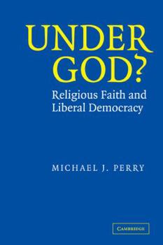 Paperback Under God?: Religious Faith and Liberal Democracy Book