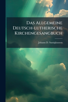 Paperback Das Allgemeine Deutsch-lutherische Kirchengesangbuch Book